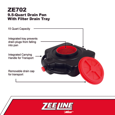 ZE700 – 15-Quart Drain Pan w/ Filter Drain Screen