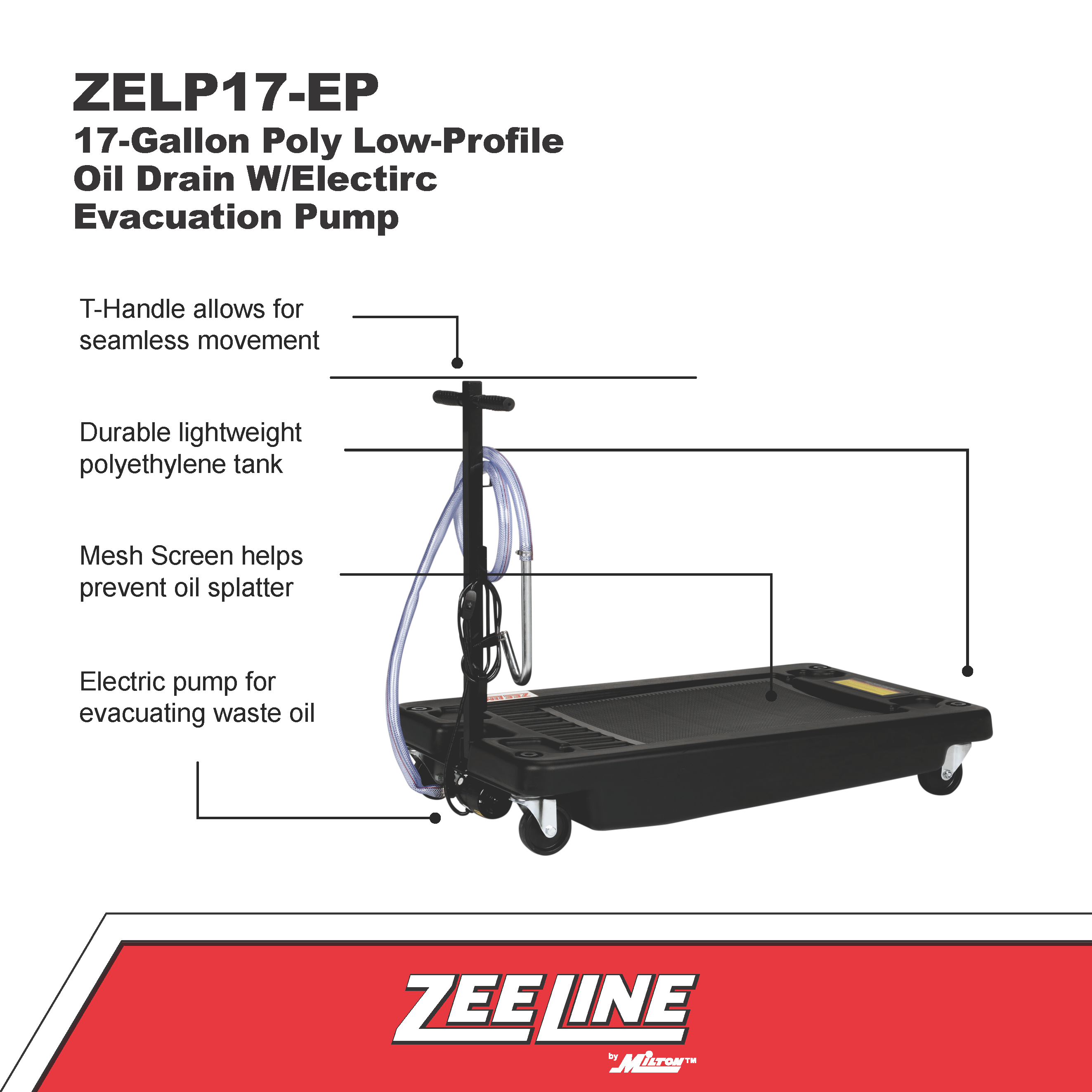 ZELP17-EP – 17-Gallon Poly Low-Profile Oil Drain w/electric evacuation pump